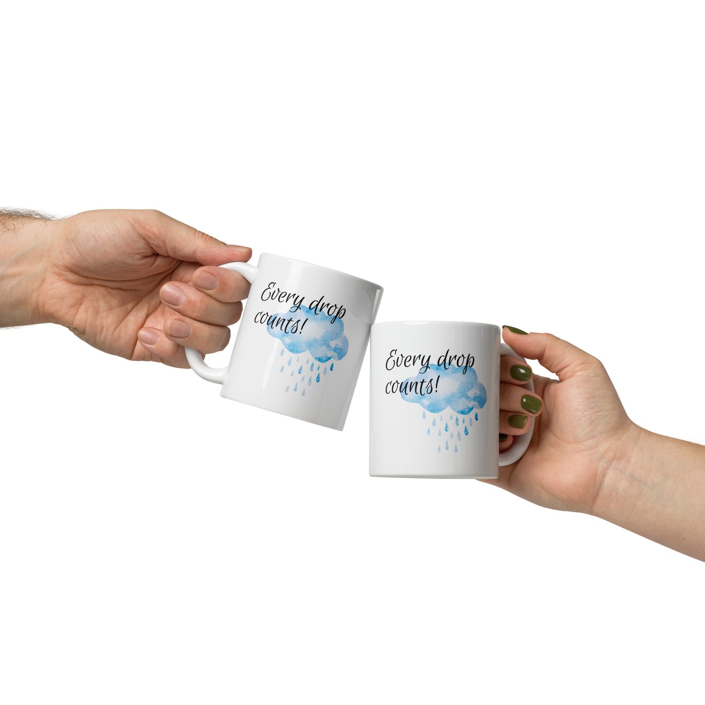 Every Drop Counts White Glossy Mug