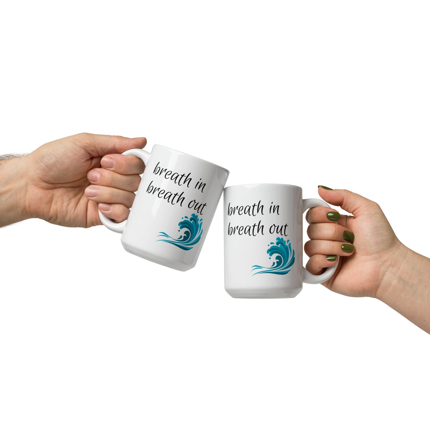 Breath In, Breath Out White Glossy Mug