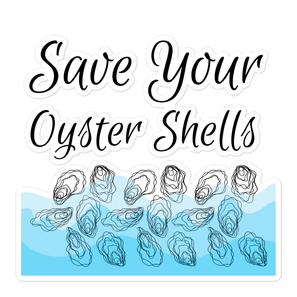 Save Your Oyster Shells Sticker