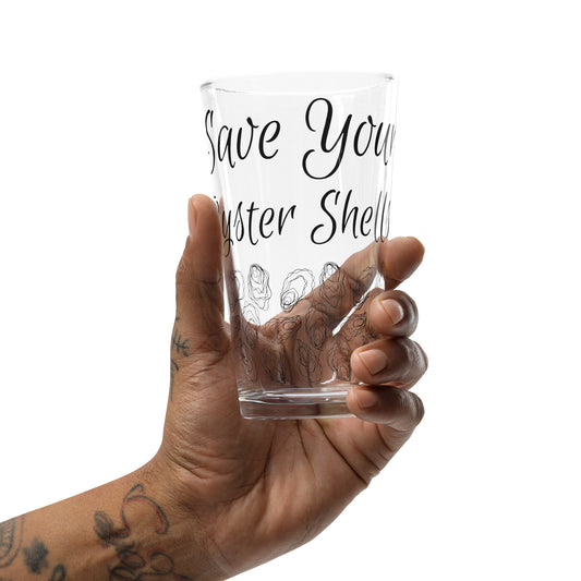 Save Your Oyster Shells Pint Glass